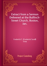 Extract from a Sermon Delivered at the Bulfinch-Street Church, Boston, Jan.