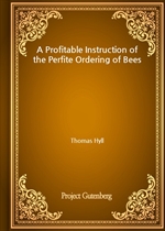 A Profitable Instruction of the Perfite Ordering of Bees